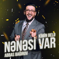 Abbas Bağırov Kimin Bele Nenesi Var