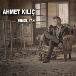 Ahmet Kılıç Sen De Yan