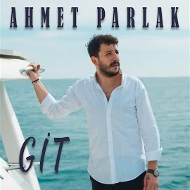 Ahmet Parlak Git