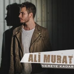 Ali Murat Nereye Kadar
