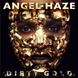Angel Haze Dirty Gold