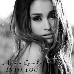 Ariana Grande Into You