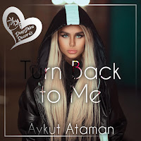 Aykut Ataman Turn Back To Me