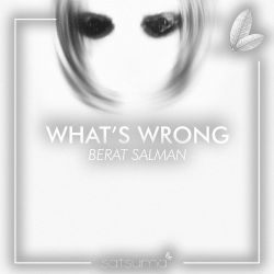 Berat Salman Whats Wrong