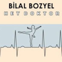 Bilal Bozyel Hey Doktor