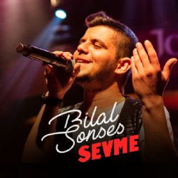 Bilal Sonses Sevme