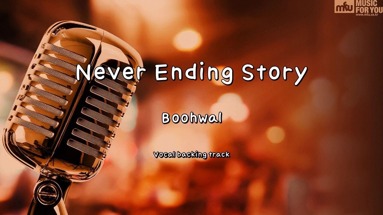 Boohwal Never Ending Story