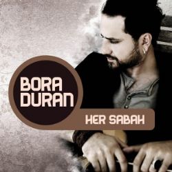 Bora Duran Her Sabah