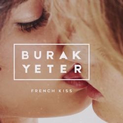 Burak Yeter French Kiss