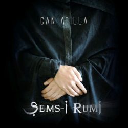Can Atilla Şemsi Rumi (Instrumental)