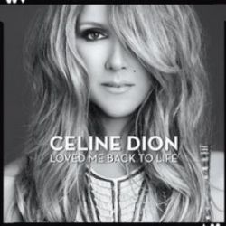 Celine Dion Loved Me Back To Life