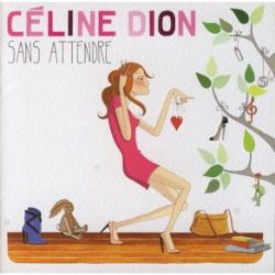 Celine Dion Sans Attendre