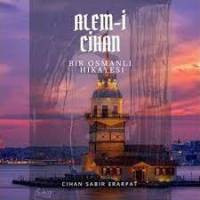Alemi Cihan Bir Osmanlı Hikayesi