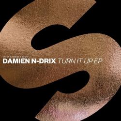 Damien N Drix Turn It Up