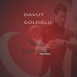 Davut Güloğlu Türkiyem