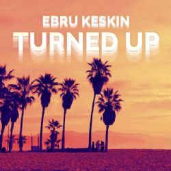 Ebru Keskin Turned Up