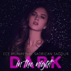 Ece Mumay Dark In The Night