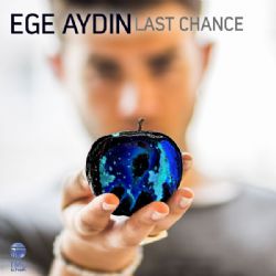 Ege Aydın Last Chance