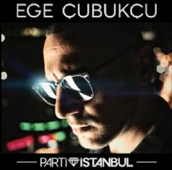 Ege Çubukçu Parti İstanbul