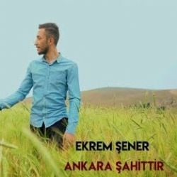 Ekrem Şener Ankara Şahittir