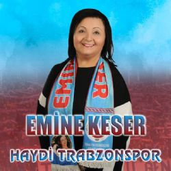Emine Keser Haydi Trabzonspor