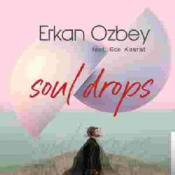 Erkan Özbey Soul Drops
