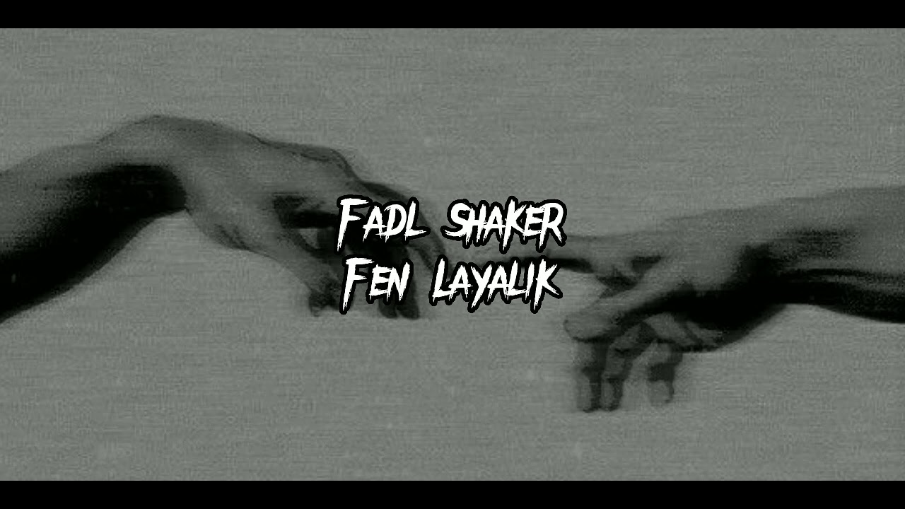Fadl Shaker Fen Layalik