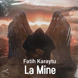 Fatih Karaytu La Mine
