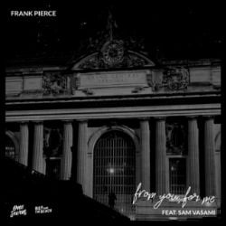 Frank Pierce From You For Me