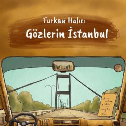 Furkan Halıcı Gözlerin İstanbul