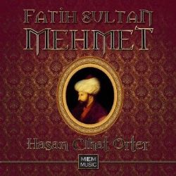 Hasan Cihat Örter Fatih Sultan Mehmet