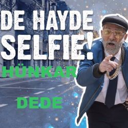 Hünkar Dede De Haydi Selfie