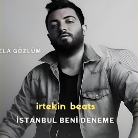 İrtekin Beats İstanbul Beni Deneme