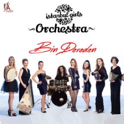 İstanbul Girls Orchestra Bin Dereden