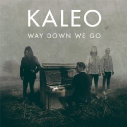 Kaleo Way Down We Go