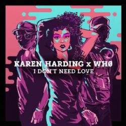 Karen Harding I Dont Need Love