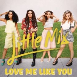 Little Mix Love Me Like You