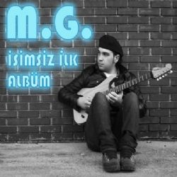M G İsimsiz İlk Albüm