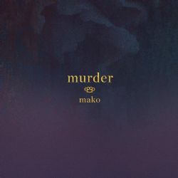 Mako Murder