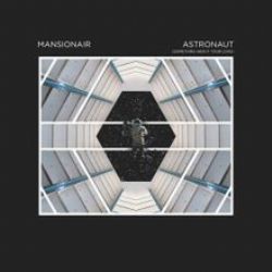 Mansionair Astronaut