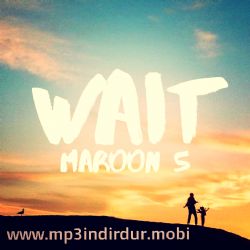 Maroon 5 Wait
