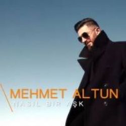 Mehmet Altun Nasıl Bir Aşk