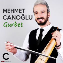 Mehmet Canoğlu Gurbet