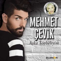 Mehmet Çevik Aşka Tövbeliyim