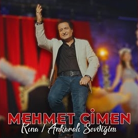 Mehmet Çimen Kına, Ankaralı Sevdiğim