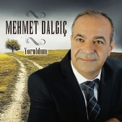 Mehmet Dalgıç Yoruldum