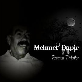 Mehmet Dapir Zazaca Türküler