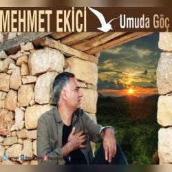 Mehmet Ekici Umuda Göç