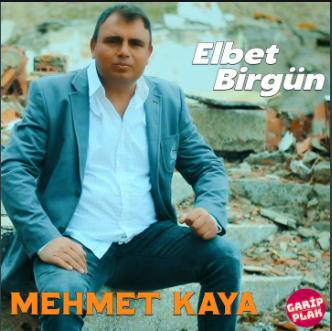 Mehmet Kaya Elbet Birgün