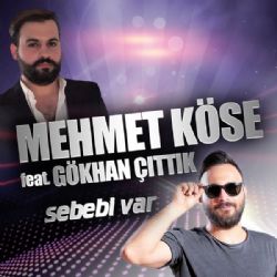 Mehmet Köse Sebebi Var